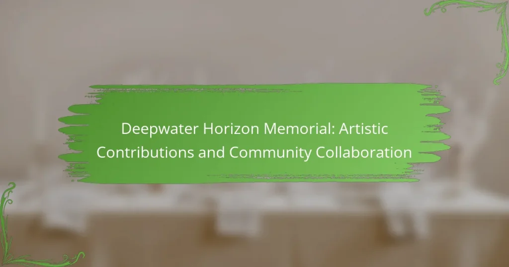 Deepwater Horizon Memorial: Artistic Contributions and Community Collaboration