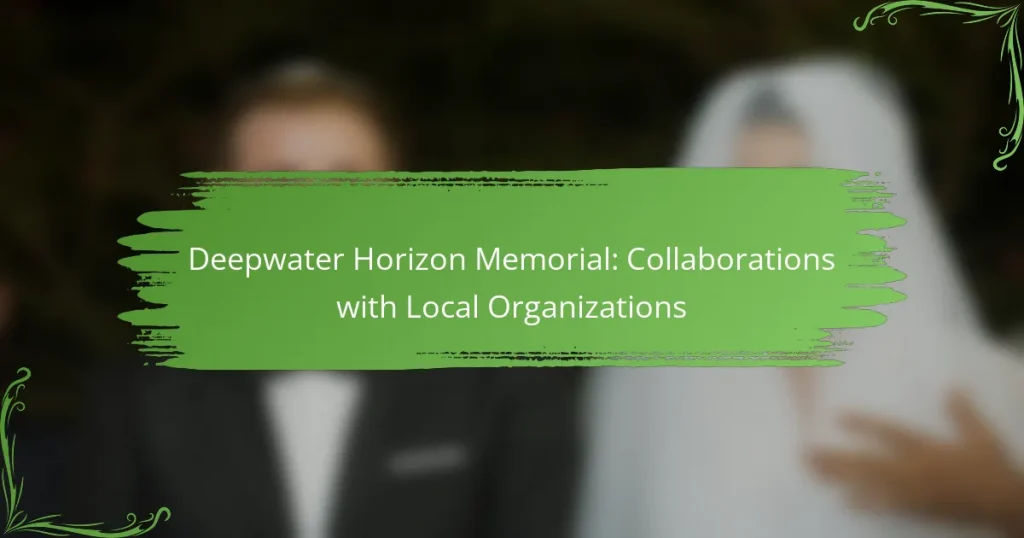 Deepwater Horizon Memorial: Collaborations with Local Organizations