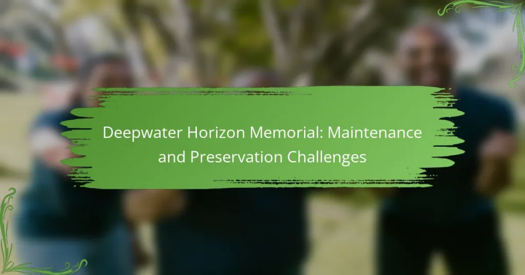 Deepwater Horizon Memorial: Maintenance and Preservation Challenges